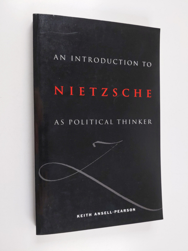 Keith Ansell-Pearson : An introduction to Nietzsche as po...