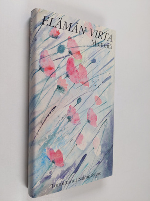 Salme (toim.) Saure : Elämän virta : mietteitä
