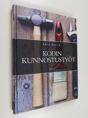 Erik Boile : Kodin kunnostustyöt