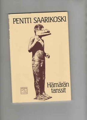 Saarikoski,Pentti: Hämärän tanssit,Otava 1983,nid.,3.p,hyväk