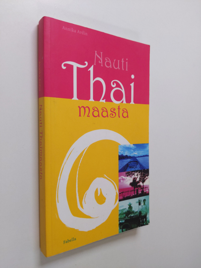 Annika Ardin : Nauti Thaimaasta