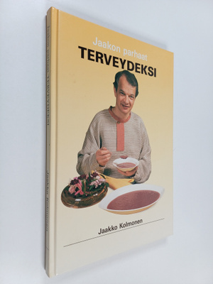 Jaakko Kolmonen : Jaakon parhaat terveydeksi (tekijän omi...