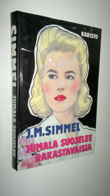 Johannes Mario Simmel : Jumala suojelee rakastavaisia