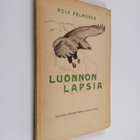 Rolf Palmgren : Luonnon lapsia - pikkukuva 1