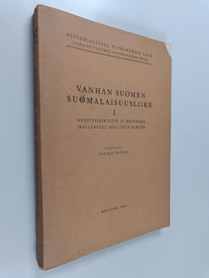 Jouko Teperi : Vanhan Suomen suomalaisuusliike 1 : kehity...