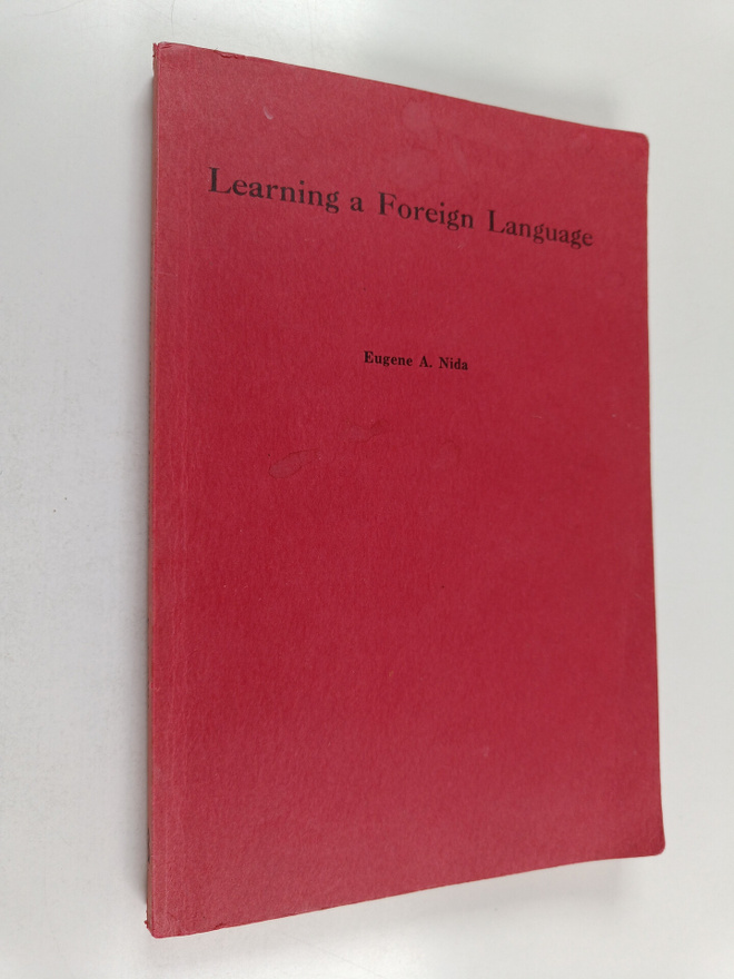 Eugene A. Nida : Learning a foreign language : a handbook...