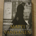 Eveliina Talvitie: Matti Vanhanen Mies joka halusi olla asia - pikkukuva 1