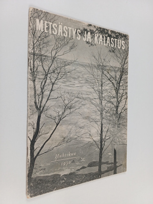 Metsästys ja kalastus : Huhtikuu 1950