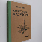 Eino Kärki : Keskikoulun kasvioppi - pikkukuva 1
