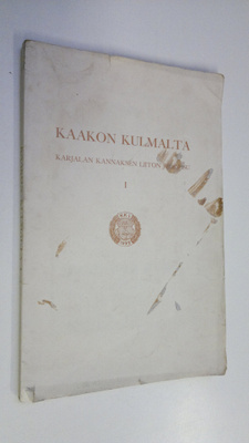 Antti ym. (toim.) Komonen : Kaakon kulmalta : Karjalan ka...