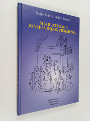Salme Pohjola ym. : Mahlottomia jonsei vihlonviimmesiä : ...