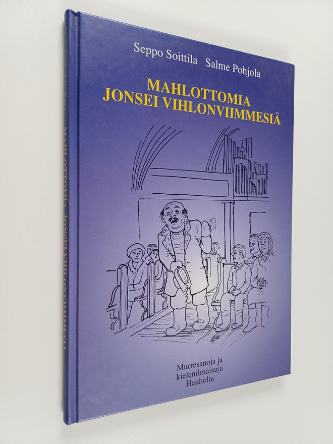 Salme Pohjola ym. : Mahlottomia jonsei vihlonviimmesiä : ...