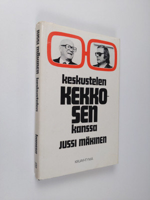 Jussi Mäkinen : Keskustelen Kekkosen kanssa : neljännesvu...