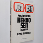 Jussi Mäkinen : Keskustelen Kekkosen kanssa : neljännesvu... - pikkukuva 1