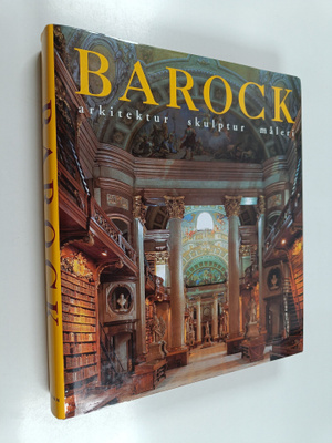 Barock : arkitektur, skulptur, måleri