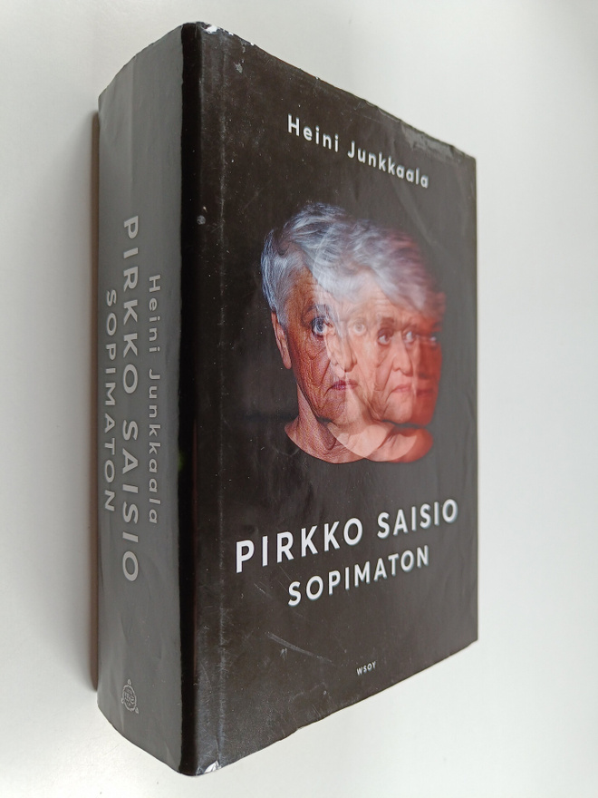 Heini Junkkaala : Pirkko Saisio - Sopimaton : Elämäkerta