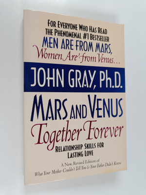 John Gray : Mars and Venus Together Forever - Relationshi...