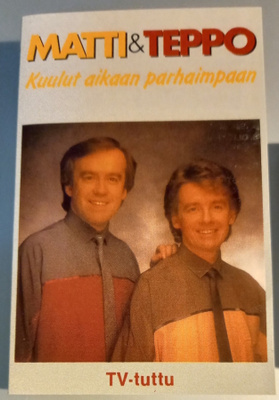 Matti ja Teppo : Kuulut aikaan parhaimpaan Kasetti 1984