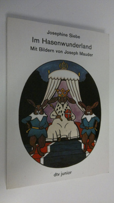 Josephine Siebe : Im Hasenwunderland