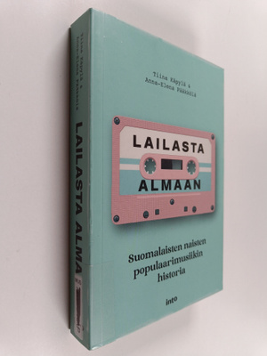 Tiina Käpylä ym. : Lailasta Almaan