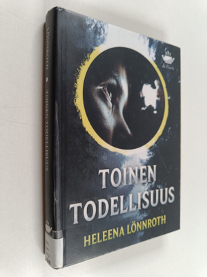 Heleena Lönnroth : Toinen todellisuus