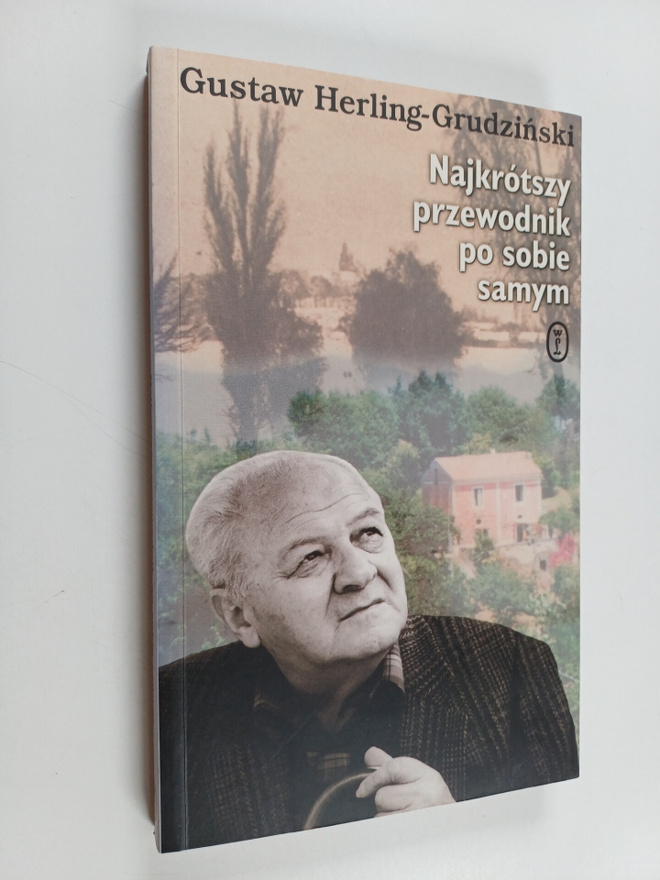 Gustaw Herling-Grudzinski : Najkrotszy przewodnik po sobi...