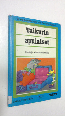 Lionel Koechlin : Taikurin apulaiset : Ennin ja Möttösen ...