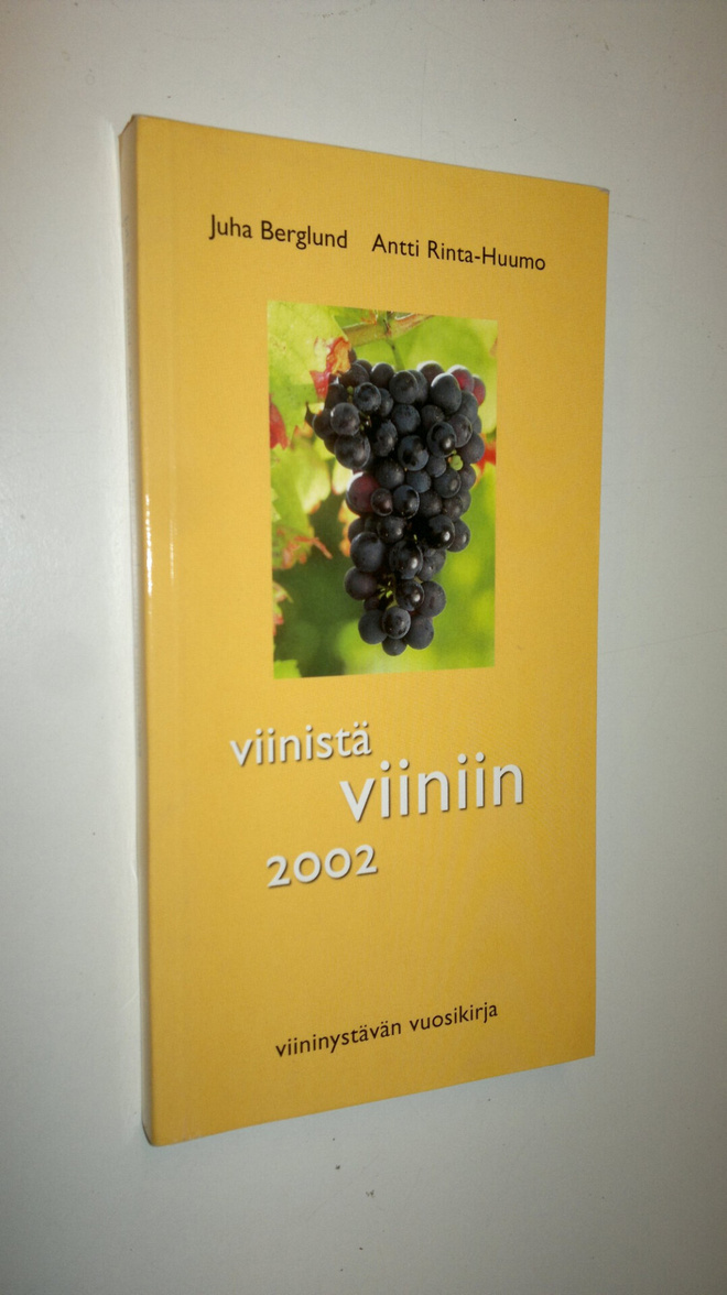 Viinistä viiniin 2002: viininystävän vuosikirja