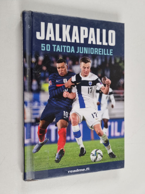 Clive Gifford ym. : Jalkapallo : 50 taitoa junioreille