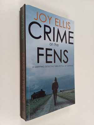 Joy Ellis : Crime on the Fens : A Gripping Detective Thri...