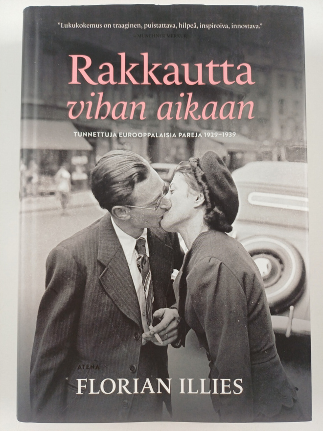 Florian Illies : Rakkautta vihan aikaan