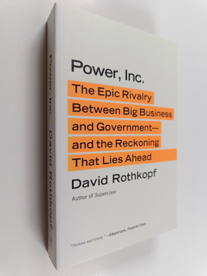 David Rothkopf : Power, Inc. - The Epic Rivalry Between B...