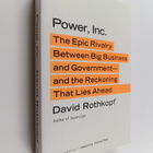 David Rothkopf : Power, Inc. - The Epic Rivalry Between B... - pikkukuva 1