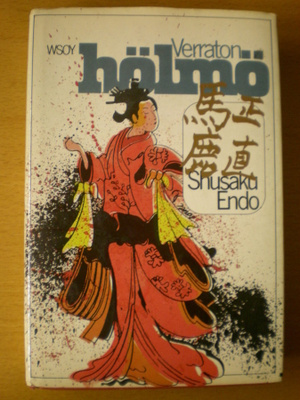 Shusaku Endo: Verraton hölmö