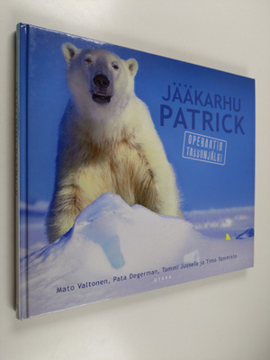 Mato Valtonen : Jääkarhu Patrick : operaatio Tassunjälki