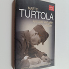 Martti Turtola : Kyllä täällä kaatuakin voidaan : suomala... - pikkukuva 1