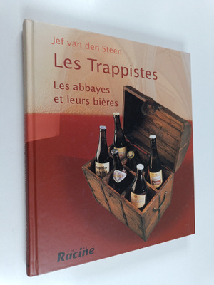 Jef Van den Steen : Les Trappistes, les abbayes et leurs ...