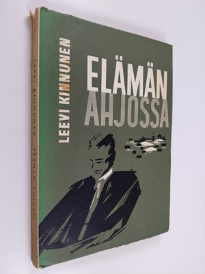 Leevi Kinnunen : Elämän ahjossa : meidän pihan pojasta pa...