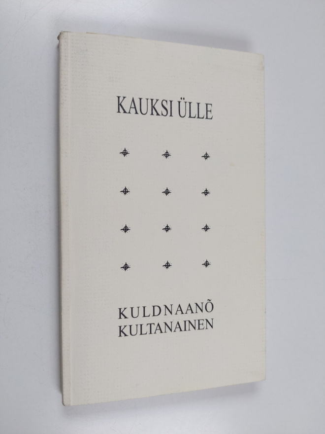 Ulle Kauksi : Kuldnaano Kultanainen - Kultanainen