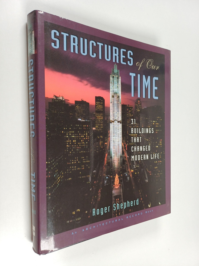 Roger Shepherd : Structures of Our Time : 31 Buildings th...