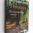 Britt Karin Larsen : Finnskogen, taivaankarhun metsä - pikkukuva 1