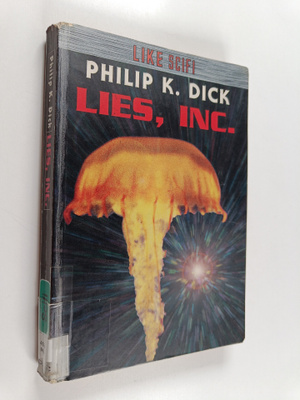 Philip K. Dick : Lies, Inc