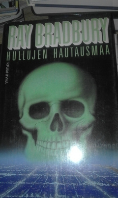 ray bradbury - hullujen hautausmaa