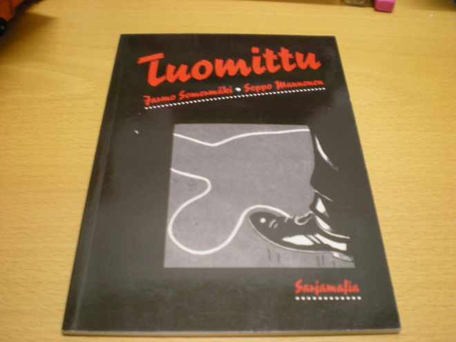 Jarmo Somermäki - Seppo Mannonen: Tuomittu