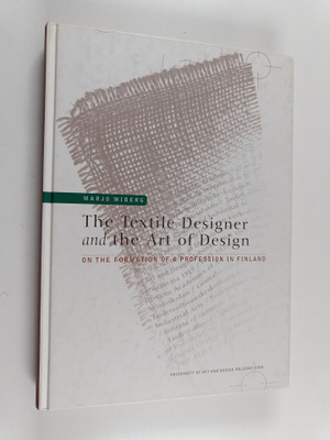 Marjo Wiberg : The textile designer and the art of design