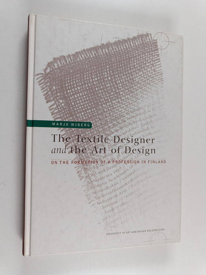Marjo Wiberg : The textile designer and the art of design