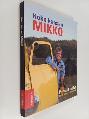 Mikko Alatalo : Koko kansan Mikko parhaat laulut
