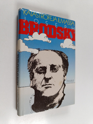 Joseph Brodsky : Katastrofeja ilmassa : esseitä