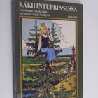 Vuokko Muje : Käkilintuprinsessa - pikkukuva 1
