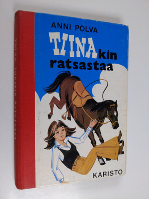 Anni Polva : Tiinakin ratsastaa